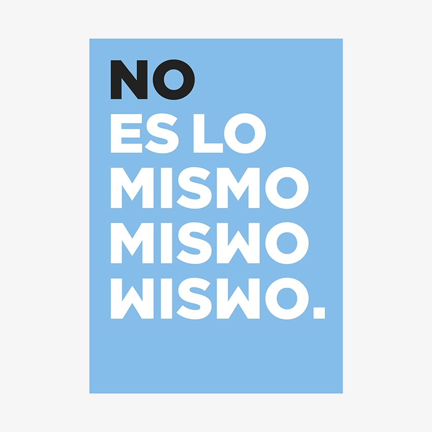 Cartel «No es lo mismo»